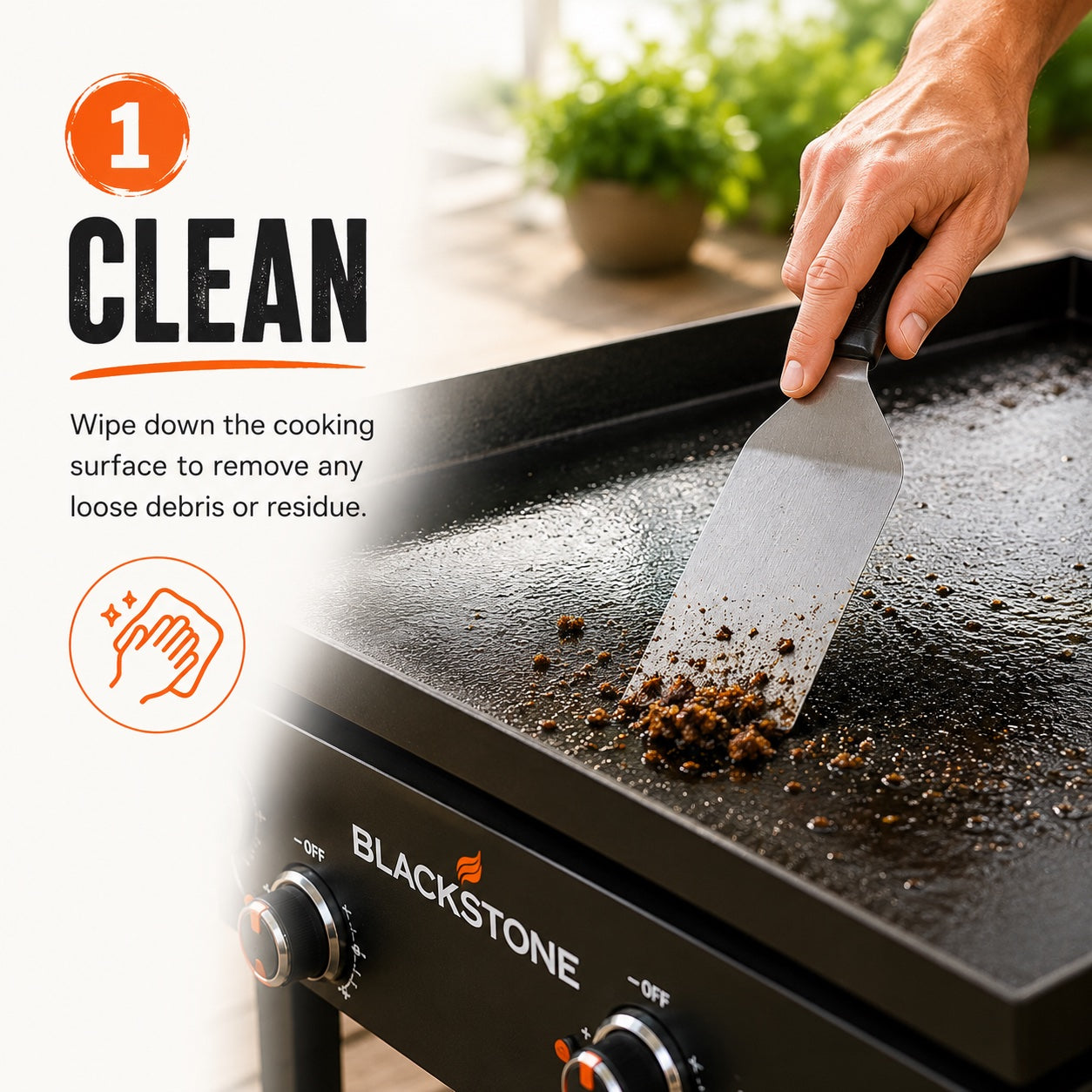 Step 1: Clean — wipe down the cooking surface to remove any loose debris or residue.